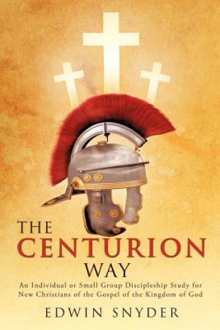 Kniha Centurion Way Edwin Snyder