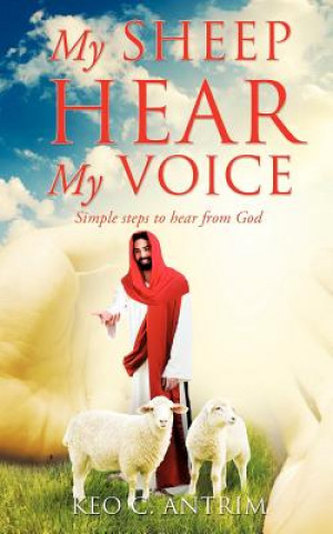 Könyv My Sheep Hear My Voice Keo C Antrim