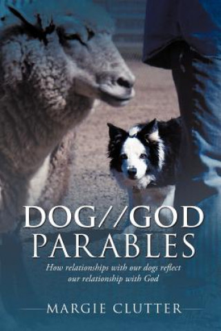 Könyv DOG//GOD Parables Margie Clutter