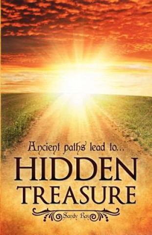 Kniha Ancient paths lead to... Hidden Treasure Sandy Ray