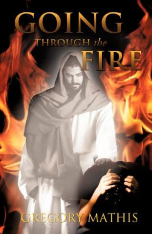 Buch Going Through the Fire Gregory Mathis