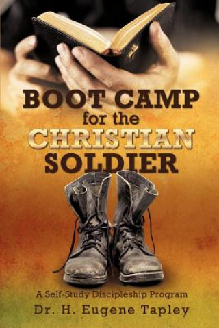 Carte BOOT CAMP for the CHRISTIAN SOLDIER Dr H Eugene Tapley