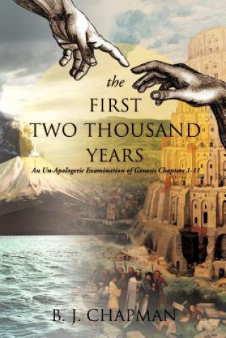 Kniha First Two Thousand Years B J Chapman