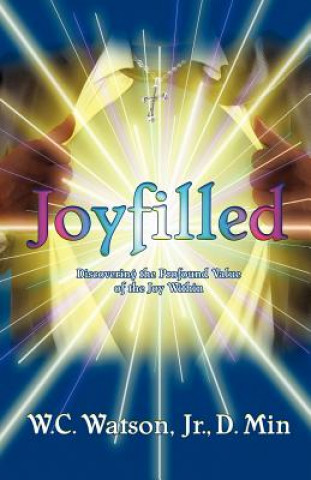 Knjiga Joy-Filled Jr W C Watson