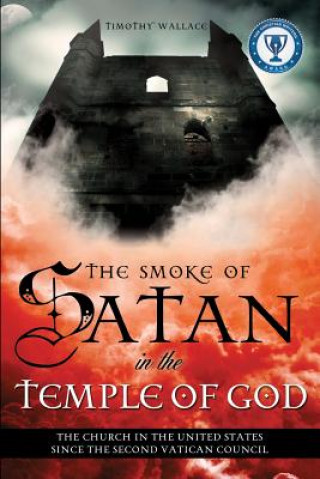 Buch Smoke of Satan in the Temple of God Timothy Wallace