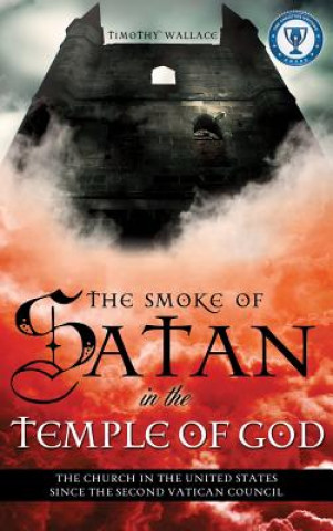 Kniha Smoke of Satan in the Temple of God Timothy Wallace