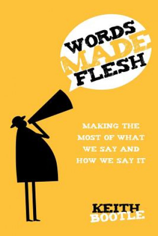 Libro Words Made Flesh Keith Bootle