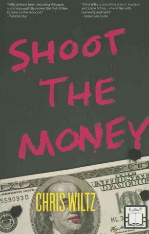 Könyv Shoot the Money Chris Wiltz