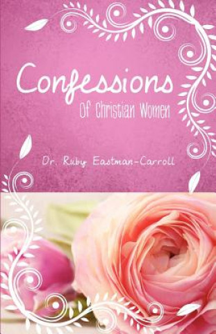 Książka Confessions of Christian Women Eastman-Carroll