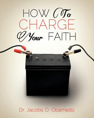 Książka How to Charge Your Faith Dr Jacobs O Obamedo