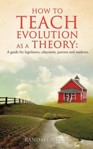 Книга How to Teach Evolution as a Theory Randall Hedtke