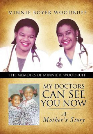 Книга My Doctors Can See You Now Minnie Boyer Woodruff