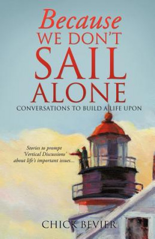 Книга Because We Don't Sail Alone Chick Bevier