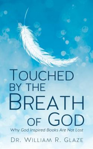 Könyv Touched by the Breath of God Glaze