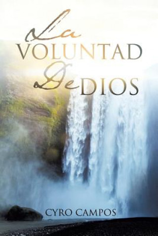 Könyv Voluntad de Dios Cyro Campos