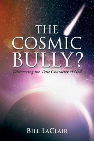Kniha Cosmic Bully? Bill Laclair