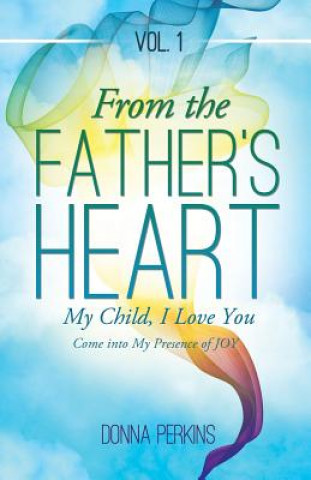 Kniha From the Father's Heart Donna Perkins