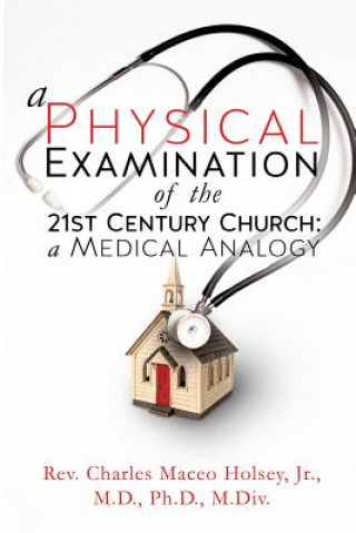 Knjiga Physical Examination of the 21st Century Church Charles Holsey