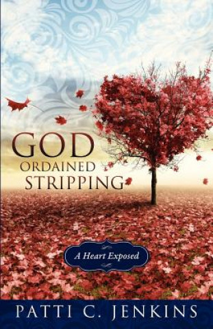 Kniha God Ordained Stripping Patti C Jenkins