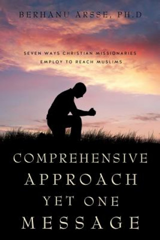 Книга Comprehensive Approach Yet One Message Ph D Berhanu Arsse