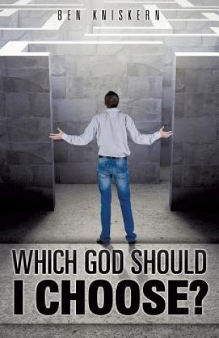 Book Which God Should I Choose? Ben Kniskern