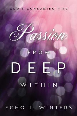 Kniha Passion from Deep Within Echo I Winters
