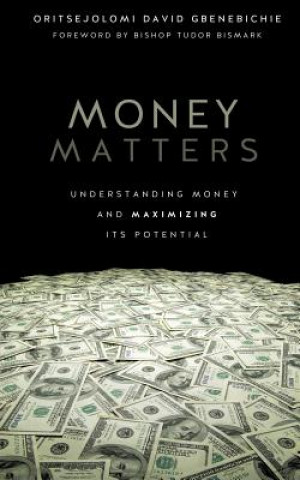 Книга Money Matters Oritsejolomi David Gbenebichie