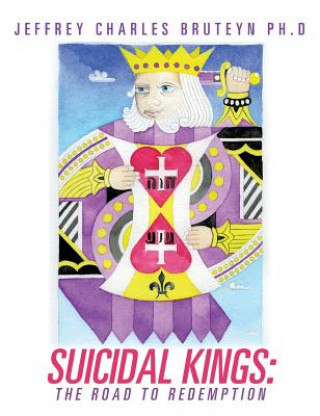 Kniha Suicidal Kings Jeffrey Charles Bruteyn Ph D