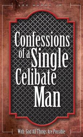 Carte Confessions of a Single Celibate Man Lee Hardy Jr