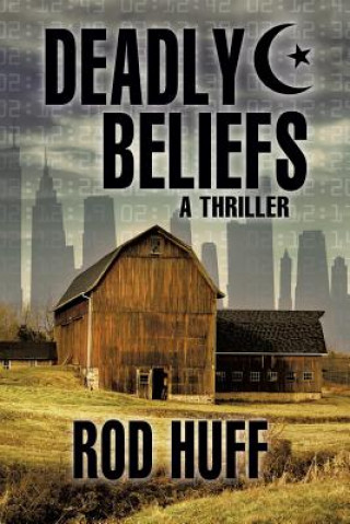 Книга Deadly Beliefs Rod Huff