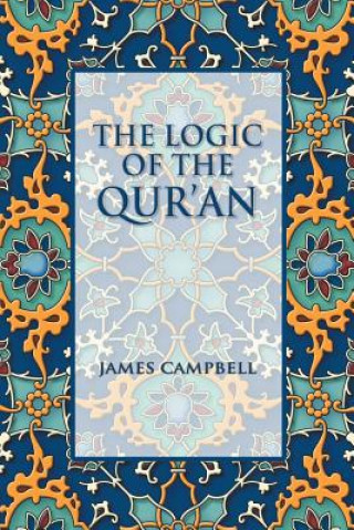 Carte Logic of the Qur'an James Campbell