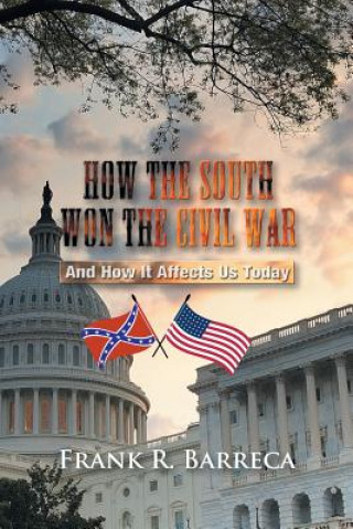 Könyv How the South Won the Civil War Frank R Barreca