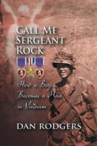 Книга Call Me Sergeant Rock Dan Rodgers