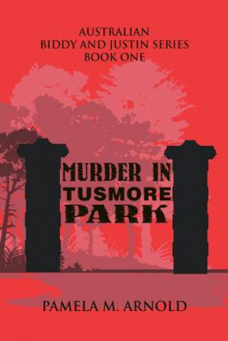 Könyv Murder in Tusmore Park Pamela M. Arnold