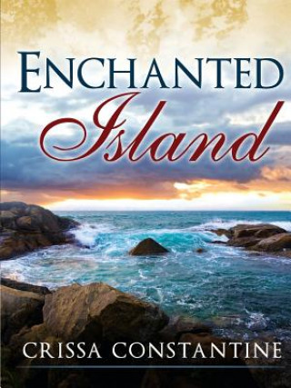 Kniha Enchanted Island Crissa Constantine