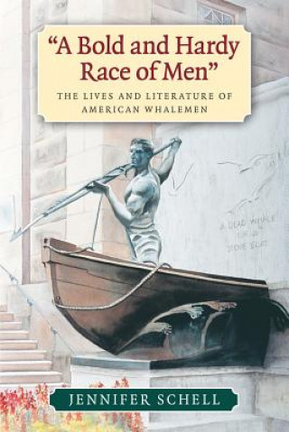 Book "A Bold and Hardy Race of Men" Jennifer Schell