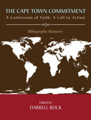 Kniha Cape Town Commitment: A Confession of Faith, a Call to Action Darrell Bock