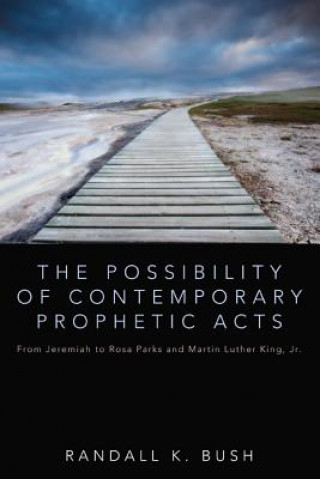 Carte Possibility of Contemporary Prophetic Acts Randall K Bush