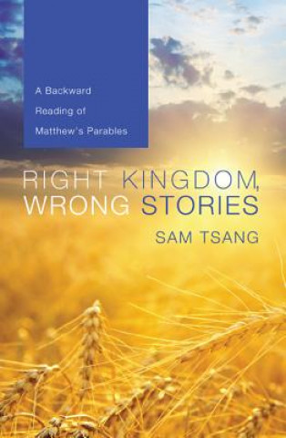 Libro Right Kingdom, Wrong Stories Sam Tsang