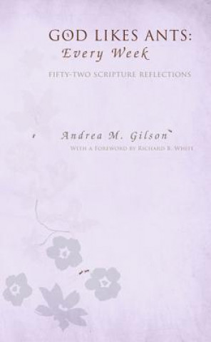 Книга God Likes Ants Andrea M Gilson