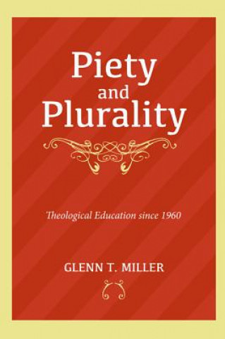 Livre Piety and Plurality Glenn T Miller