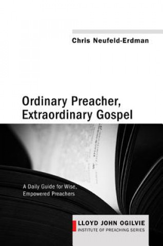 Kniha Ordinary Preacher, Extraordinary Gospel Chris Neufeld-Erdman