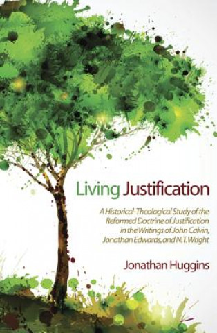 Kniha Living Justification Jonathan R. Huggins