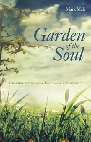 Книга Garden of the Soul Mark Mah