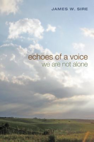 Книга Echoes of a Voice James W Sire