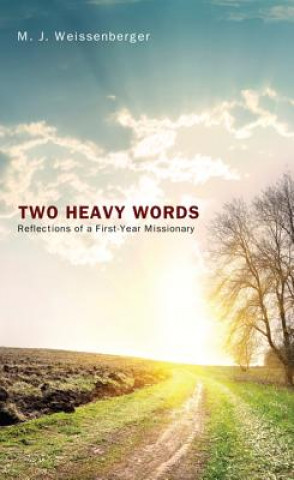Könyv Two Heavy Words M J Weissenberger