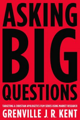 Kniha Asking Big Questions Grenville J R Kent