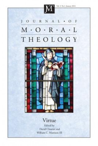 Kniha Journal of Moral Theology, Volume 3, Number 1 David Cloutier