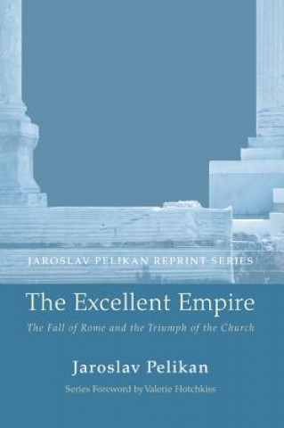 Kniha Excellent Empire Professor Jaroslav Pelikan