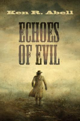 Książka Echoes of Evil Ken R Abell